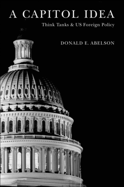 Capitol Idea : Think Tanks and U.S. Foreign Policy, EPUB eBook