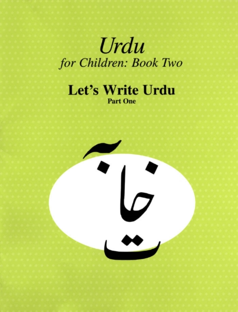 Urdu for Children, Book II, Let's Write Urdu, Part One : Let's Write Urdu, Part I, PDF eBook
