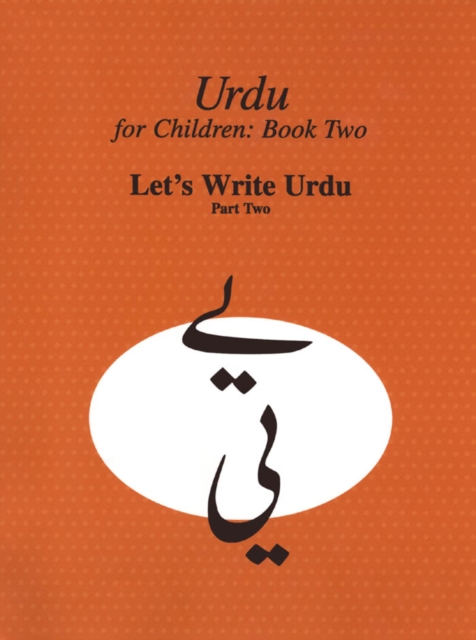 Urdu for Children, Book II, Let's Write Urdu, Part Two : Let's Write Urdu, Part II, PDF eBook