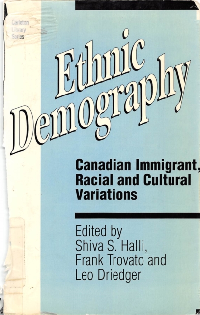 Ethnic Demography : Canadian Immigrant, Racial and Cultural Variations, PDF eBook