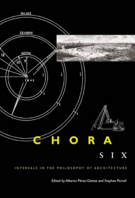 Chora, Volume Six : Intervals in the Philosophy of Architecture, PDF eBook