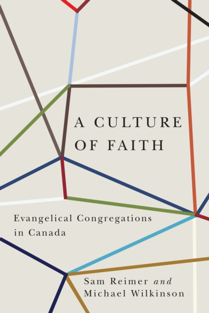 A Culture of Faith : Evangelical Congregations in Canada, EPUB eBook