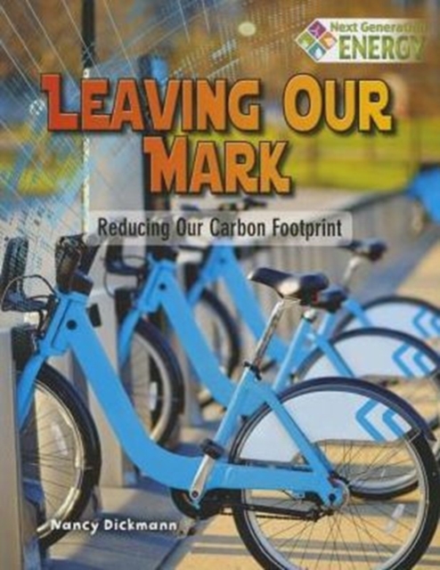 Leaving Our Mark : Reducing Our Carbon Footprint, Paperback / softback Book