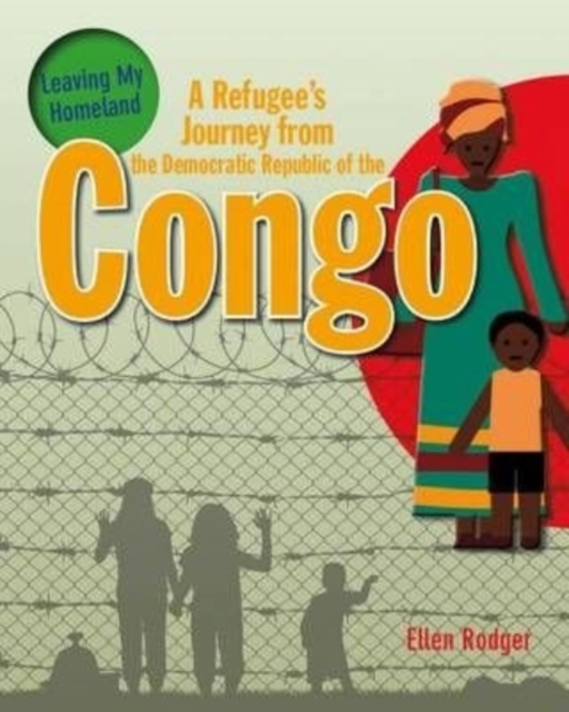 A Refugee's Journey from The Democratic Republic of Congo, Paperback / softback Book