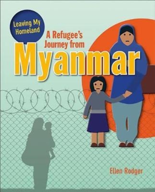 A Refugee's Journey From Myanmar, Paperback / softback Book