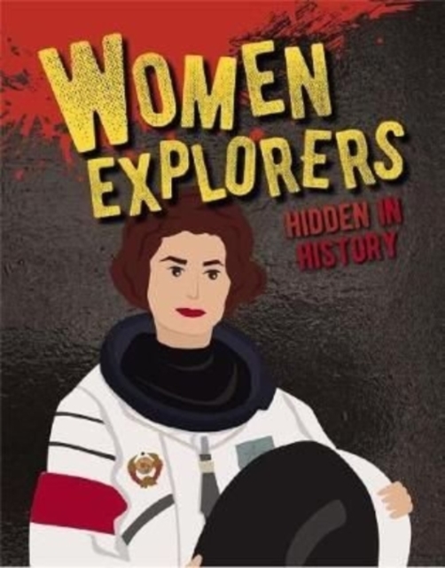 Women Explorers Hidden in History, Paperback / softback Book