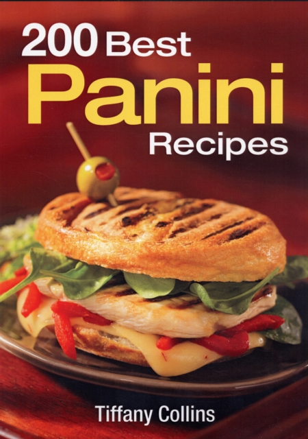 200 Best Panini Recipes, Paperback / softback Book