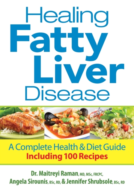 Healing Fatty Liver Disease: A Complete Health & Diet Guide, Paperback / softback Book