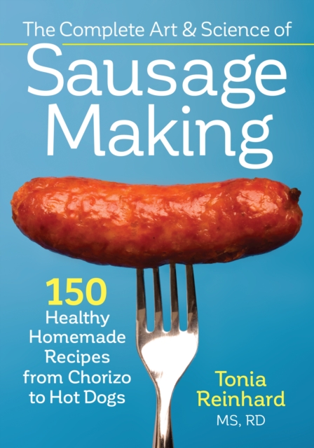 Complete Art and Science of Sausage Making, Paperback / softback Book
