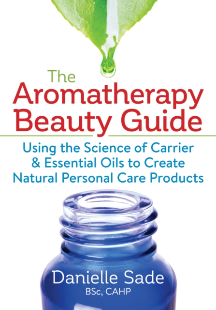 Aromatherapy Beauty Guide, Paperback / softback Book