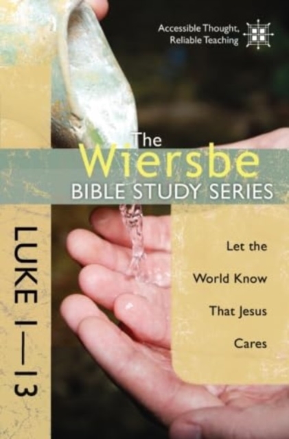 Luke 1- 13 : Let the World Know That Jesus Cares, Paperback / softback Book