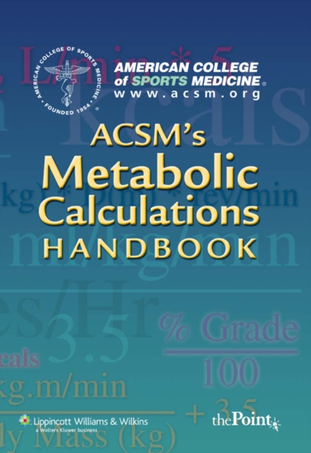 ACSM's Metabolic Calculations Handbook, Paperback / softback Book