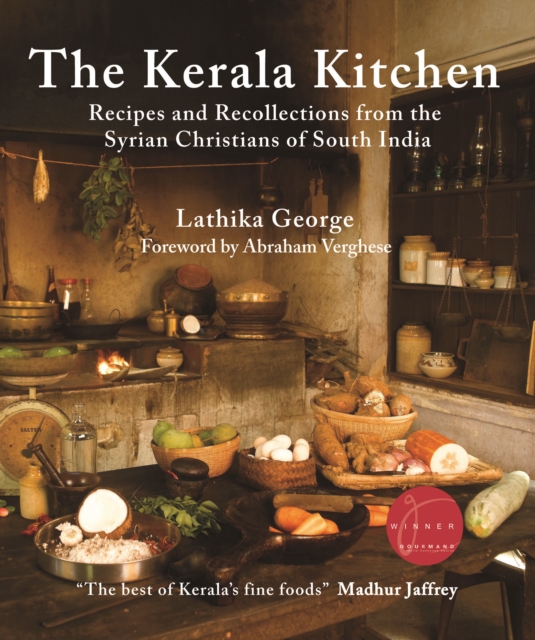 The Kerala Kitchen, Expanded Edition : Recipes and Recollections from the Syrian Christians of South India, EPUB eBook