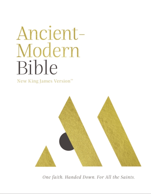 NKJV, Ancient-Modern Bible : One faith. Handed down. For all the saints., EPUB eBook