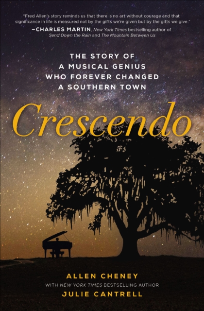 Crescendo : The Story of a Musical Genius Who Forever Changed a Southern Town, EPUB eBook