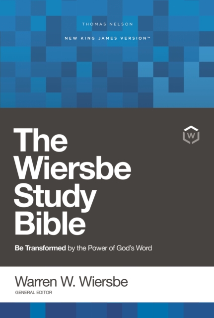 NKJV, Wiersbe Study Bible : Be Transformed by the Power of God's Word, EPUB eBook