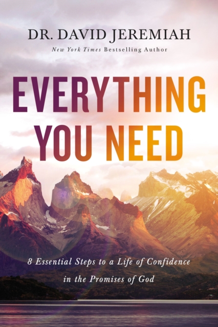 Everything You Need : 8 Essential Steps to a Life of Confidence in the Promises of God, EPUB eBook