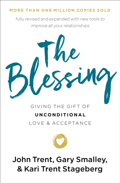 The Blessing : Giving the Gift of Unconditional Love and Acceptance, EPUB eBook