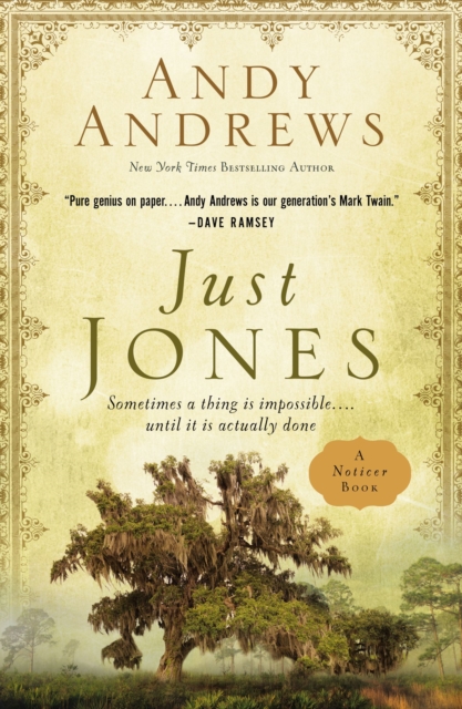 Just Jones : Sometimes a Thing Is Impossible . . . Until It Is Actually Done (A Noticer Book), EPUB eBook