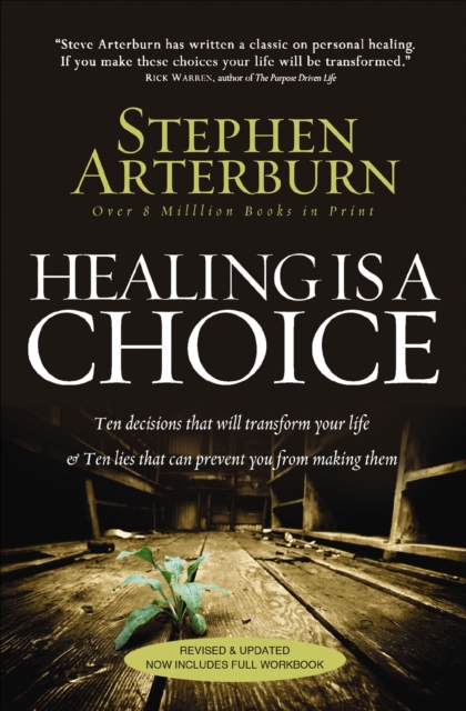 Healing Is a Choice : Ten Decisions That Will Transform Your Life & Ten Lies That Can Prevent You From Making Them, EPUB eBook