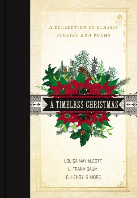 A Timeless Christmas : A Collection of Classic Stories and Poems, Hardback Book