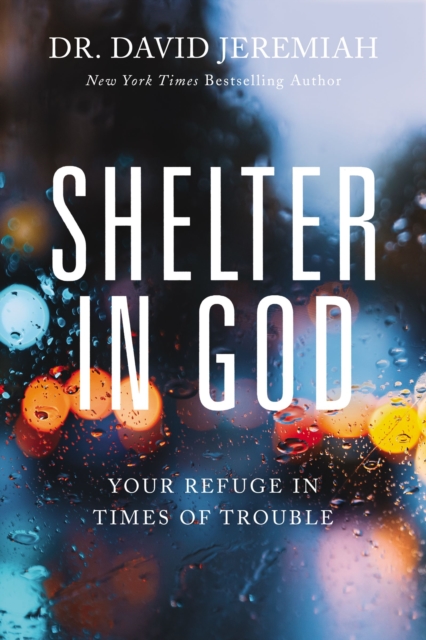Shelter in God : Your Refuge in Times of Trouble, EPUB eBook