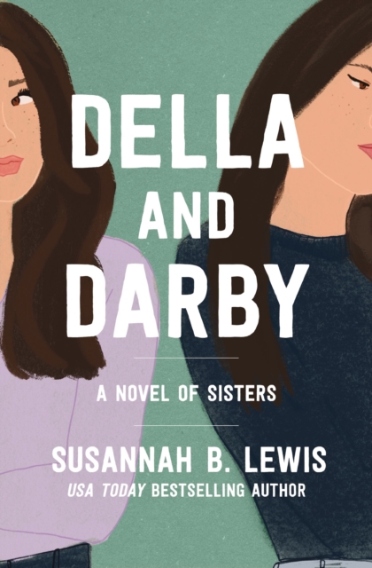 Della and Darby : A Novel of Sisters, EPUB eBook