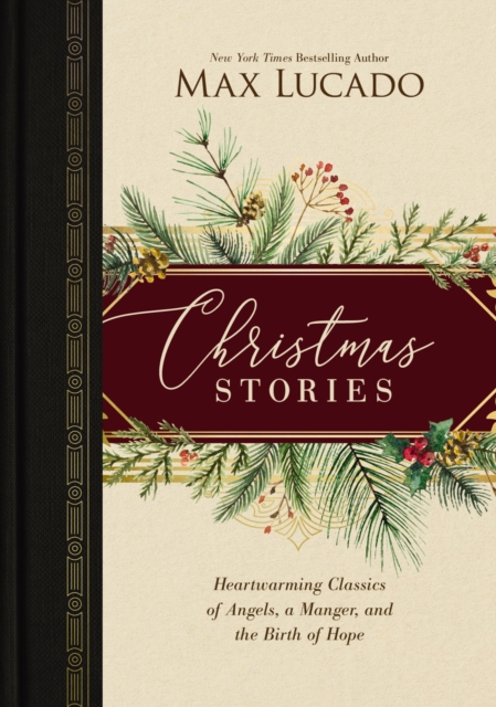 Christmas Stories : Heartwarming Classics of Angels, a Manger, and the Birth of Hope, Hardback Book