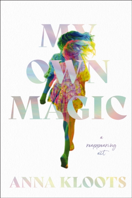 My Own Magic : A Reappearing Act, EPUB eBook