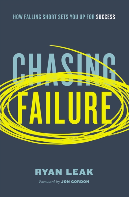 Chasing Failure : How Falling Short Sets You Up for Success, Paperback / softback Book