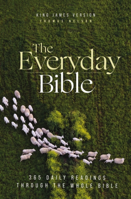 KJV, The Everyday Bible : 365 Daily Readings Through the Whole Bible, EPUB eBook