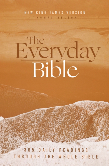 NKJV, The Everyday Bible : 365 Daily Readings Through the Whole Bible, EPUB eBook