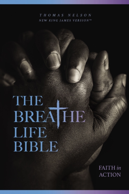 The Breathe Life Holy Bible: Faith in Action (NKJV), EPUB eBook