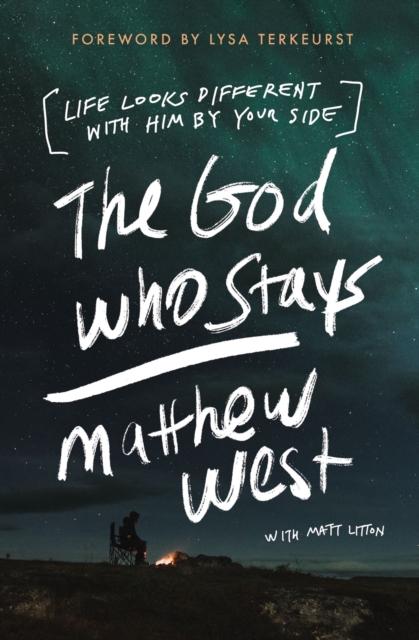 The God Who Stays : Life Looks Different with Him by Your Side, Paperback / softback Book