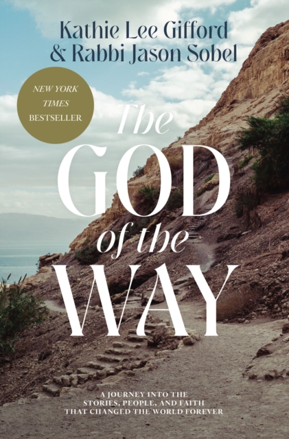 The God of the Way : A Journey into the Stories, People, and Faith That Changed the World Forever, Paperback / softback Book