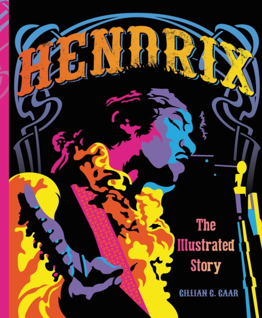 Hendrix : The Illustrated Story, Hardback Book