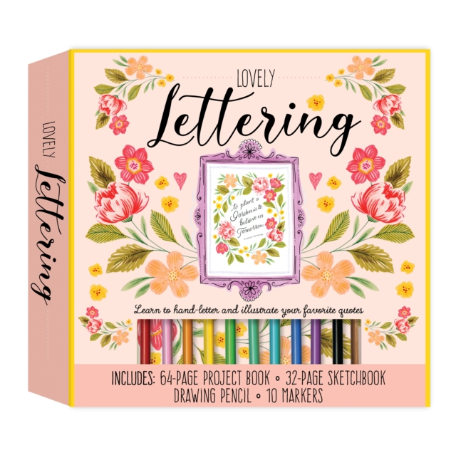 Lovely Lettering Kit : Learn to hand-letter and illustrate your favorite quotes • Includes: 64-page project book, 32-page sketchbook, drawing pencil, 10 markers, Kit Book