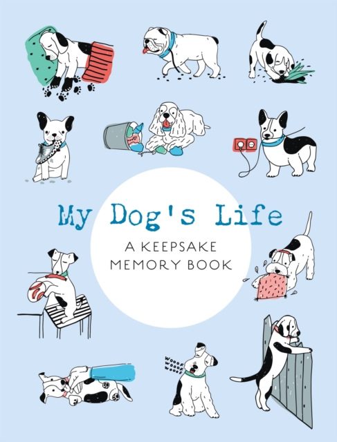My Dog's Life : A Keepsake Memory Book, Paperback / softback Book