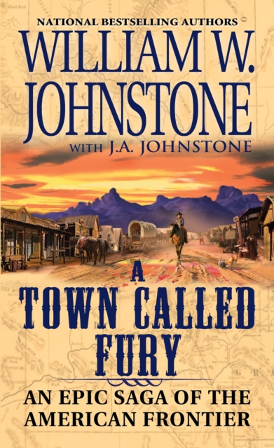 A Town Called Fury : An Epic Saga of the American Frontier, EPUB eBook