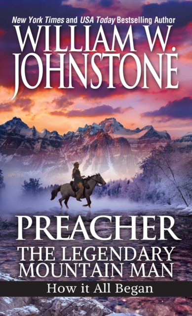 Preacher: The Legendary Mountain Man : How It All Began, EPUB eBook