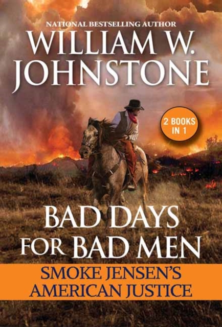 Bad Days for Bad Men: Smoke Jensen's American Justice, Paperback / softback Book