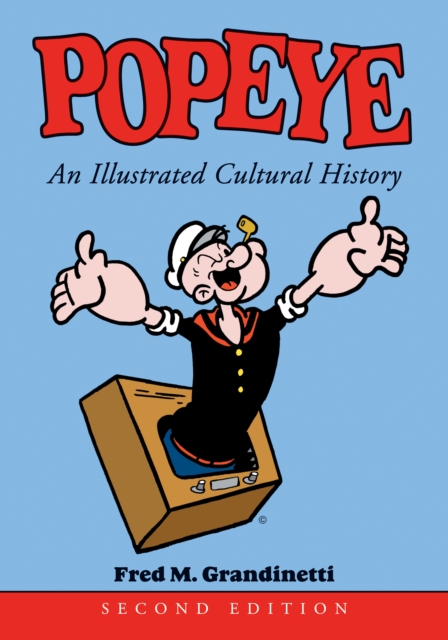Popeye : An Illustrated Cultural History, 2d ed., EPUB eBook