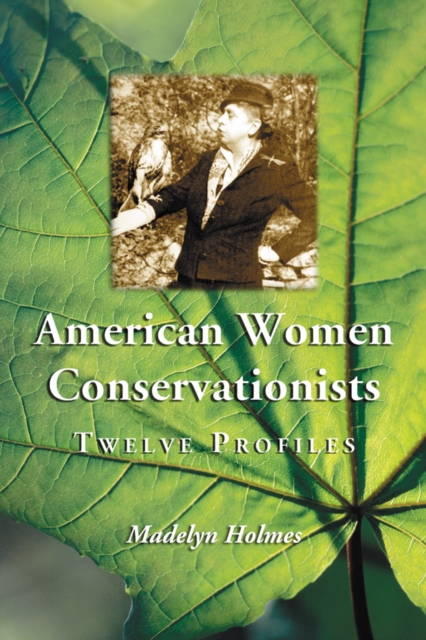 American Women Conservationists : Twelve Profiles, PDF eBook