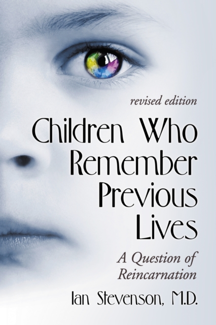 Children Who Remember Previous Lives : A Question of Reincarnation, rev. ed., EPUB eBook