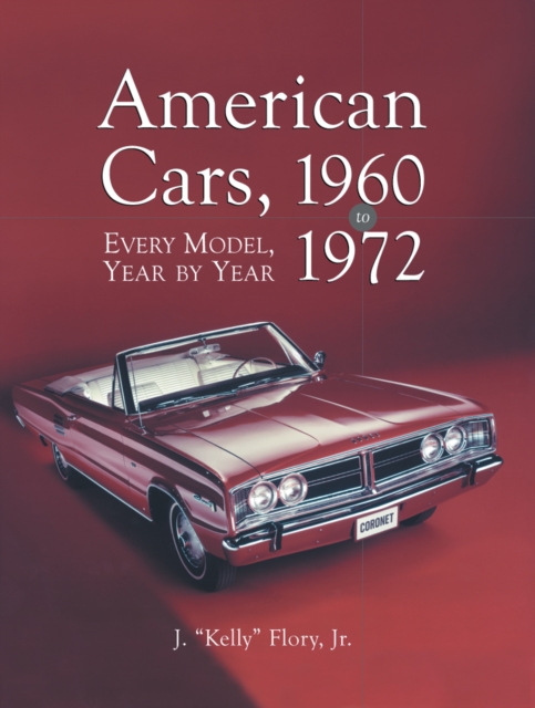 American Cars, 1960-1972 : Every Model, Year by Year, PDF eBook