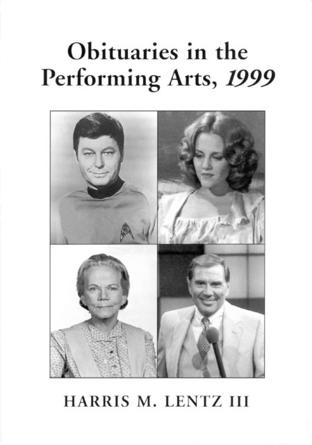 Obituaries in the Performing Arts, 1999 : Film, Television, Radio, Theatre, Dance, Music, Cartoons and Pop Culture, PDF eBook