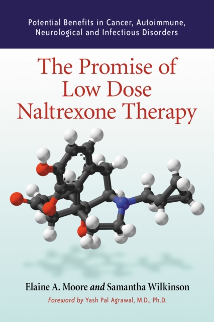 The Promise of Low Dose Naltrexone Therapy : Potential Benefits in Cancer, Autoimmune, Neurological and Infectious Disorders, EPUB eBook