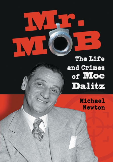 Mr. Mob : The Life and Crimes of Moe Dalitz, PDF eBook