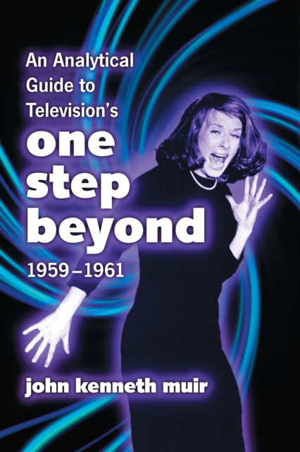 An Analytical Guide to Television's One Step Beyond, 1959-1961, EPUB eBook