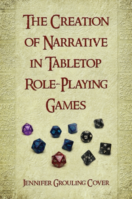 The Creation of Narrative in Tabletop Role-Playing Games, PDF eBook